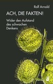 Ach, die Fakten! Ach, die Fakten!