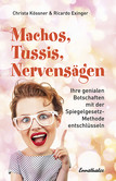 Machos, Tussis, Nervensägen im Job? Machos, Tussis, Nervensägen im Job?