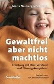 Gewaltfrei, aber nicht machtlos Gewaltfrei, aber nicht machtlos