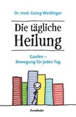 Die tägliche Heilung Die tägliche Heilung