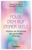 Folge dem Ruf deiner Seele Folge dem Ruf deiner Seele