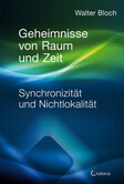 Geheimnisse von Raum und Zeit Geheimnisse von Raum und Zeit