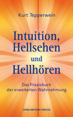 Intuition, Hellsehen und Hellhören