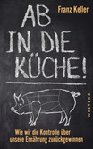 Ab in die Küche! Ab in die Küche!
