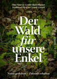 Der Wald für unsere Enkel Der Wald für unsere Enkel