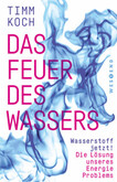 Das Feuer des Wassers Das Feuer des Wassers