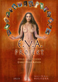 Das E.V.A.-Projekt, m. 36 Beilage Das E.V.A.-Projekt, m. 36 Beilage