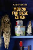 Medizin für diese Zeiten Medizin für diese Zeiten