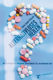 Alternativloses Heilen Alternativloses Heilen
