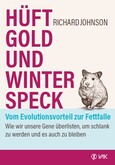 Hüftgold und Winterspeck - vom Evolutionsvorteil zur Fettfalle Hüftgold und Winterspeck - vom Evolutionsvorteil zur Fettfalle
