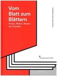 Vom Blatt zum Blättern Vom Blatt zum Blättern