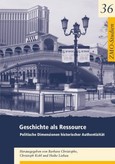 Geschichte als Ressource Geschichte als Ressource