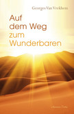 Auf dem Weg zum Wunderbaren Auf dem Weg zum Wunderbaren