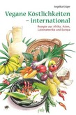 Vegane Köstlichkeiten - international Vegane Köstlichkeiten - international
