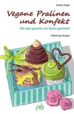 Vegane Pralinen und Konfekt Vegane Pralinen und Konfekt