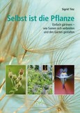 Selbst ist die Pflanze Selbst ist die Pflanze