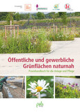 Öffentliche und gewerbliche Grünflächen naturnah Öffentliche und gewerbliche Grünflächen naturnah