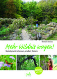 Mehr Wildnis wagen! Mehr Wildnis wagen!
