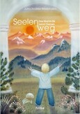 Das Kind in Dir kennt Deinen Seelenweg Das Kind in Dir kennt Deinen Seelenweg