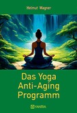 Das Yoga Anti-Aging Programm