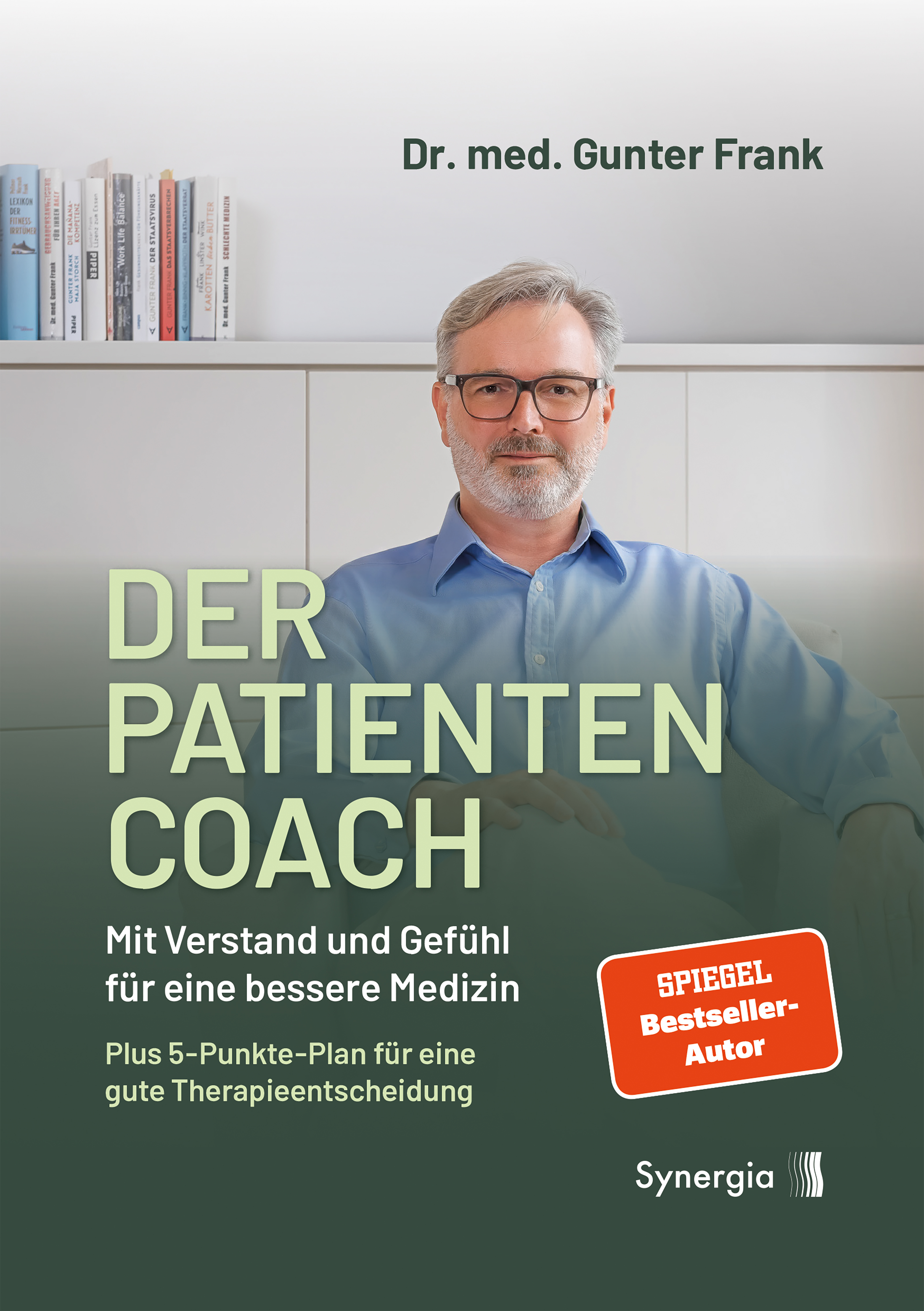 Der Patientencoach - Mit Verstand und Gefühl für eine bessere Medizin