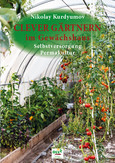 Clever Gärtnern im Gewächshaus Clever Gärtnern im Gewächshaus