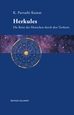 Herkules - Die Reise des Menschen durch den Tierkreis Herkules - Die Reise des Menschen durch den Tierkreis