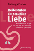 Reifestufen der sexuellen Liebe Reifestufen der sexuellen Liebe