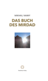 Das Buch des Mirdad Das Buch des Mirdad