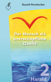 Der Mensch als unerschöpfliche Quelle Der Mensch als unerschöpfliche Quelle