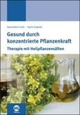 Gesund durch konzentrierte Pflanzenkraft Gesund durch konzentrierte Pflanzenkraft