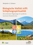 Biologische Vielfalt trifft Schöpfungsspiritualität Biologische Vielfalt trifft Schöpfungsspiritualität
