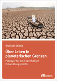 Über Leben in planetarischen Grenzen Über Leben in planetarischen Grenzen