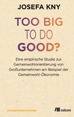 Too big to do good? Too big to do good?