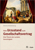 Vom Urzustand zum Gesellschaftsvertrag Vom Urzustand zum Gesellschaftsvertrag