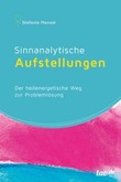 Sinnanalytische Aufstellungen Sinnanalytische Aufstellungen