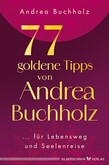 77 goldene Tipps von Andrea Buchholz