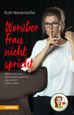 Worüber Frau nicht spricht Worüber Frau nicht spricht