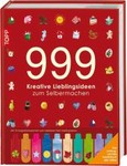 999 kreative Lieblingsideen zum Selbermachen 999 kreative Lieblingsideen zum Selbermachen
