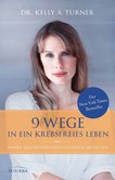9 Wege in ein krebsfreies Leben 9 Wege in ein krebsfreies Leben