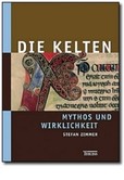 Die Kelten - Mythos und Wirklichkeit Die Kelten - Mythos und Wirklichkeit