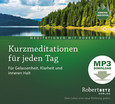 Kurzmeditationen für jeden Tag - MP3 Download Kurzmeditationen für jeden Tag - MP3 Download