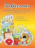 Reflexzonen - Geschichte, Diagnose und Therapie Reflexzonen - Geschichte, Diagnose und Therapie