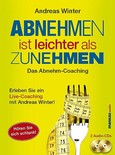 Abnehmen ist leichter als Zunehmen. Das Abnehm-Coaching, 2 Audio-CDs Abnehmen ist leichter als Zunehmen. Das Abnehm-Coaching, 2 Audio-CDs