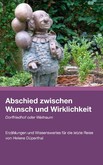 Abschied zwischen Wunsch und Wirklichkeit - Dorffriedhof oder Weltraum Abschied zwischen Wunsch und Wirklichkeit - Dorffriedhof oder Weltraum