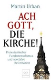 Ach Gott, die Kirche Ach Gott, die Kirche