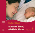 Achtsame Eltern - glückliche Kinder Achtsame Eltern - glückliche Kinder