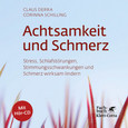 Achtsamkeit und Schmerz Achtsamkeit und Schmerz
