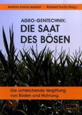 ROT // Agro-Gentechnik: Die Saat des Bösen ROT // Agro-Gentechnik: Die Saat des Bösen