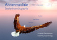Ahnenmedizin und Seelenhomöopathie Ahnenmedizin und Seelenhomöopathie
